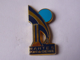 Pin S PONT DE  CHEVIRE A NANTES - Cities
