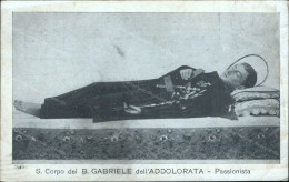 Cs522  Cartolina S.corpo Del B.gabriele Dell'addolorata Passionista Teramo - Teramo