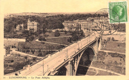 Le PONT ADOLPHE - LUXEMBOURG - Cachet LUXEMBOURG GARE B - Luxemburg - Town