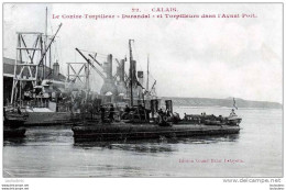 62 CALAIS LE CONTRE TORPILLEUR DURANDAL ET TORPILLEURS DANS L'AVANT PORT EDIT GRAND BAZAR N°22 - Calais