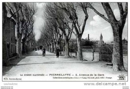 26 PIERRELATTE AVENUE DE LA GARE EDIT AUZAS AYZAC COLLECTION LUX VOYAGEE 1915 - Autres & Non Classés