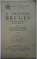 A TRAVERS BRUGES PROMENADES ARTISTIQUES ET PITTORESQUES 1) EDITION - 159 PAGES. BON ETAT  210 X 135 MM  ZIE AFBEELDINGEN - België