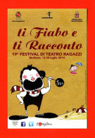 Advertising Cardboard- Città Di Molfetta. Ti Fiabo E Ti Racconto, 19° Festival Teatro Ragazzi- 2014. Post Card's Size. - Programme