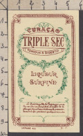 128872/ Etiquette De Boisson *CURAÇAO, TRIPLE SEC*, Liqueur Surfine - Publicités