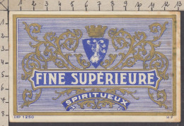 128868/ Etiquette De Boisson *FINE SUPERIEURE, SPIRITUEUX* - Advertising