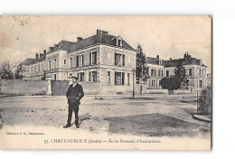 CHATEAUROUX - Ecole Normale D'Institutrice - état - Chateauroux