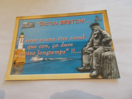BRETAGNE DICTON BRETON IL VAUT MIEUX ETRE SAOUL QUE CON CA DURE MOINS LONGTEMPS  BRETON ET PHARE - Bretagne