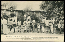 Guinée Française Missions Des PP Du Saint Esprit Le Départ Des Catéchistes - Guinea