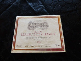 E-20 , Etiquette De Vin, Château Les Hauts De Villambis, Bordeaux Supérieur , 1996 - Bordeaux