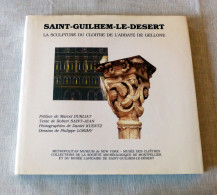 Livre : Saint-Guilhem-le-Desert / La Sculpture Du Cloitre De L'abbaye De Gellone - Art