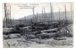 La Guerre En Argonne , LA HARAZEE , Tranchées Allemandes De 1 Er De Ligne , Secteur De Marie-Thèrèse - Guerre 1914-18