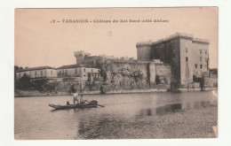 13 . Tarascon . Château Du Roi René Coté Rhône - Tarascon