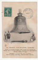 13 . MARSEILLE . NOTRE DAME DE LA GARDE . LE BOURDON . CLOCHE . 1907 - Notre-Dame De La Garde, Lift En De Heilige Maagd