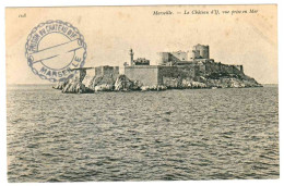 13 . MARSEILLE . Le Château D'If . Vue Prise En Pleine Mer  . N°108  Edit: ND - Festung (Château D'If), Frioul, Inseln...