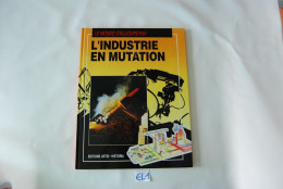 EL1 Revue - L'Industrie En Mutation - Artis Historia - Historia