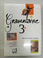 Grammaire 3e : Discours Textes Phrases: Discours Textes Phrase Livre De L'élève - Andere & Zonder Classificatie