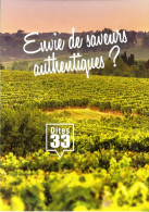 *CPM - 33 - Les Routes Du Vin De Bordeaux - Envie De Saveurs Authentiques? - Dites 33 - Andere & Zonder Classificatie