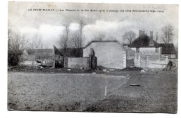 LE PETIT-MAILLY , Les Maisons De La Rue Basse Aprés Le Passage Des Obus Allemands ( 9 Sept 1914 ) - Altri & Non Classificati