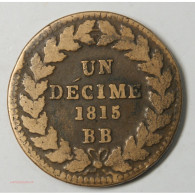 Un Décime Louis XVIII 1815 BB Strasbourg Sans Points Rare Cote 150€ - 1774-1791 Lodewijjk XVI