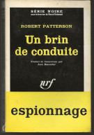 SÉRIE NOIRE N°672 "Un Brin De Conduite" De Robert Patterson, 1ère édition Française 1961 (voir Description) - Série Noire