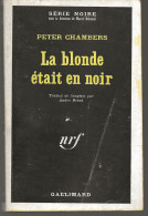 SÉRIE NOIRE N°1239 "La Blonde était En Noir" De Peter Chambers, 1ère édition Française 1968 (voir Description) - Série Noire
