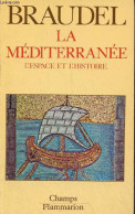 La Méditerranée L'espace Et L'histoire - Collection Champs N°156. - Braudel Fernand - 1988 - Geschiedenis