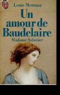 Un Amour De Baudelaire - Madame Sabatier - Collection J'ai Lu N°1932. - Mermaz Louis - 1985 - Biographien