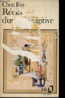 Récits D'une Vie Fugitive - Mémoires D'un Lettré Pauvre - Collection Folio N°968. - Fou Chen - 1981 - Andere & Zonder Classificatie