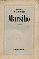 Marsiho (Marseille). - Suarès André - 1933 - Andere & Zonder Classificatie