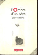 L'ombre D'un Rêve. - Chao Zhang - 1997 - Other & Unclassified
