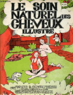 Le Soin Naturel Des Cheveux Illustré. - Lee Mary & Perelman Suzanne - 1973 - Otros & Sin Clasificación