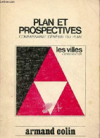 Plan Et Prospectives - Commissariat Général Du Plan - Les Villes - 1 : L'urbanisation. - Collectif - 1970 - Knutselen / Techniek