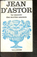 Le Manoir Des Mortes Amours - D'astor Jean - 1971 - Románticas