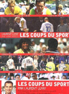 Les Coups Du Sport - Coups Durs, Coups De Genie, Coups De Folie, Coups De Coeur, Coups De Blues, Coups Tordus, Coups Du - Sport