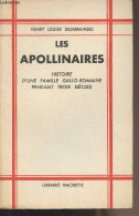 Les Apollinaires (Histoire D'une Famille Gallo-romaine Pendant Trois Siècles) - Légier Desgranges Henry - 1937 - Autres & Non Classés