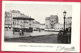 C.P. Charleroi   = Place  VERTE  ( Place  De La Ville-Basse ) - Charleroi