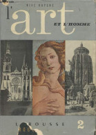 L'art Et L'homme - Tome 2 - Huyghe René - 1958 - Kunst