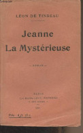 Jeanne La Mystérieuse - De Tinseau Léon - 1921 - Autres & Non Classés