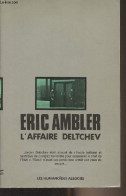 L'affaire Deltchev - "Oeuvres" - Ambler Eric - 1979 - Autres & Non Classés