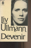 Devenir - "Le Livre De Poche" N°5281 - Ullmann Liv - 1980 - Autres & Non Classés