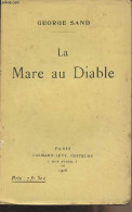 La Mare Au Diable - Sand George - 1926 - Autres & Non Classés