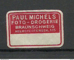 Deutschland Germany Paul Michels Photo - Drogerie Braunschweig Reklamemarke Siegelmarke Seal (*) - Altri & Non Classificati