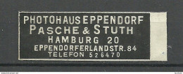 Deutschland Germany Photohaus Eppendorf Pasche & Stuth Hamburg Reklamemarke Advertising Stamp Siegelmarke Seal - Autres & Non Classés