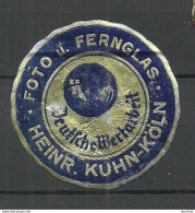 Deutschland Germany Photo U. Fernglas Heinr. Kuhn Köln Dt. Wertarbeit Reklamemarke Advertising Stamp Siegelmarke Seal - Otros & Sin Clasificación