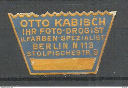 Deutschland Germany Otto Kabisch Photo-Drogist U. Farben-Spezialist Berlin Reklamemarke Advertising Stamp Siegelmarke - Sonstige & Ohne Zuordnung