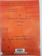 Le Château De L'Avant-Garde à Pompey : Tome 1 Céramiques Et Verres Du Moyen Age Et De La Renaissance: Céramiques Et Verr - Sonstige & Ohne Zuordnung