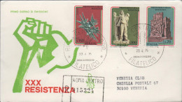 ITALIA - ITALIE - ITALY - 1975 - 30º Anniversario Della Resistenza - FDC Venetia - Viaggiata Con Annullo - FDC