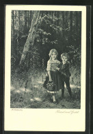 AK Hänsel Und Gretel Im Wald, Märchen  - Fairy Tales, Popular Stories & Legends