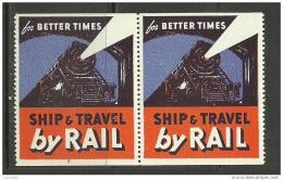 USA 1930ies Vignette Poster Stamp Ship And Travel By Trail Train Eisenbahn As A Pair MNH - Treinen