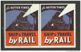 USA 1930ies Vignette Poster Stamp Ship And Travel By Trail Train Eisenbahn As A Pair MNH - Trains